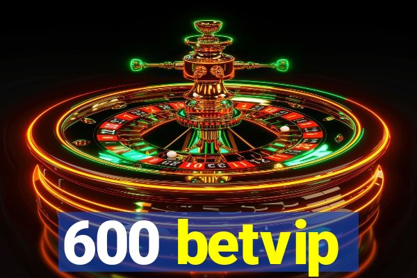 600 betvip